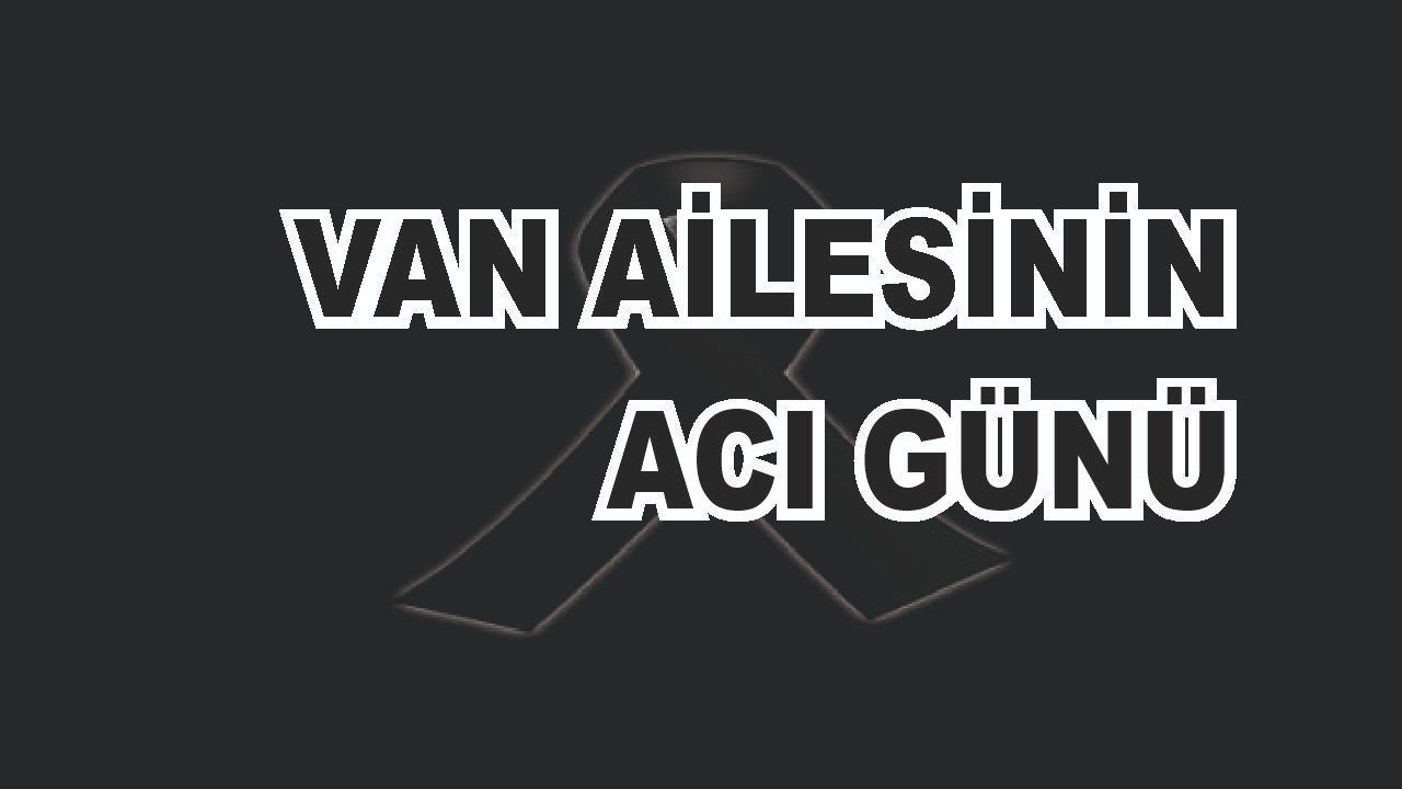 Patnoslu Van Ailesinin Acı Günü