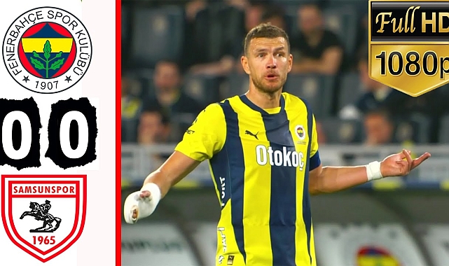 Fenerbahçe 0-0 Samsunspor Maç Özeti