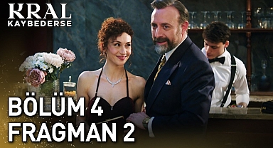 Kral Kaybederse 4. Bölüm 2. Fragmanı Kesintisiz İzle